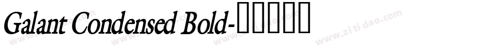 Galant Condensed Bold字体转换